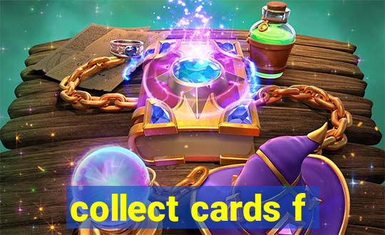 collect cards f